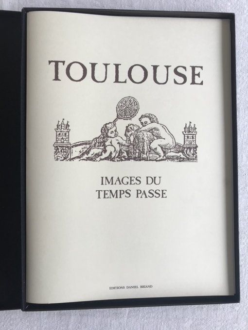 Coffret avec grandes illustrations, Toulouse, Images du temps passé, éditions Daniel Briand