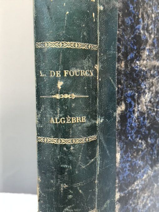 Ancien livre, Leçon d'Algèbre, de Lefebure de Fourcy, cinquieme édition, 1845