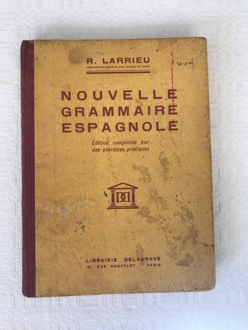 Ancien livre scolaire, Nouvelle grammaire espagnole, R. Larrieu, 1939