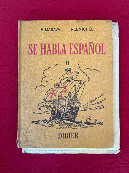 Anciens livres scolaires d'espagnol, Se Habla Español, Librrairie Didier Paris Par Maraval et Michel