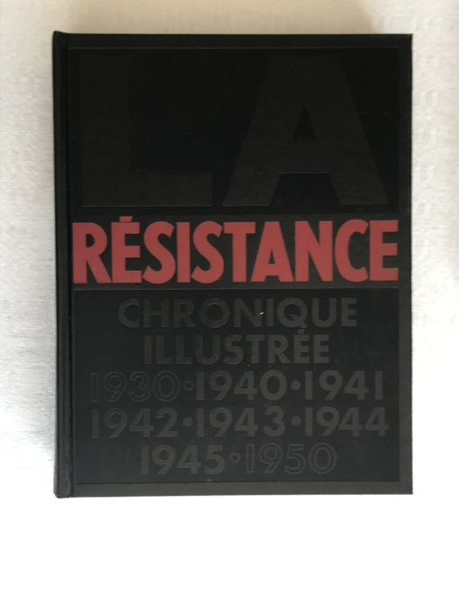 La Résistance, Alain Guérin, Chronique illustrée 1930-1950, Livre Club Diderot 1972