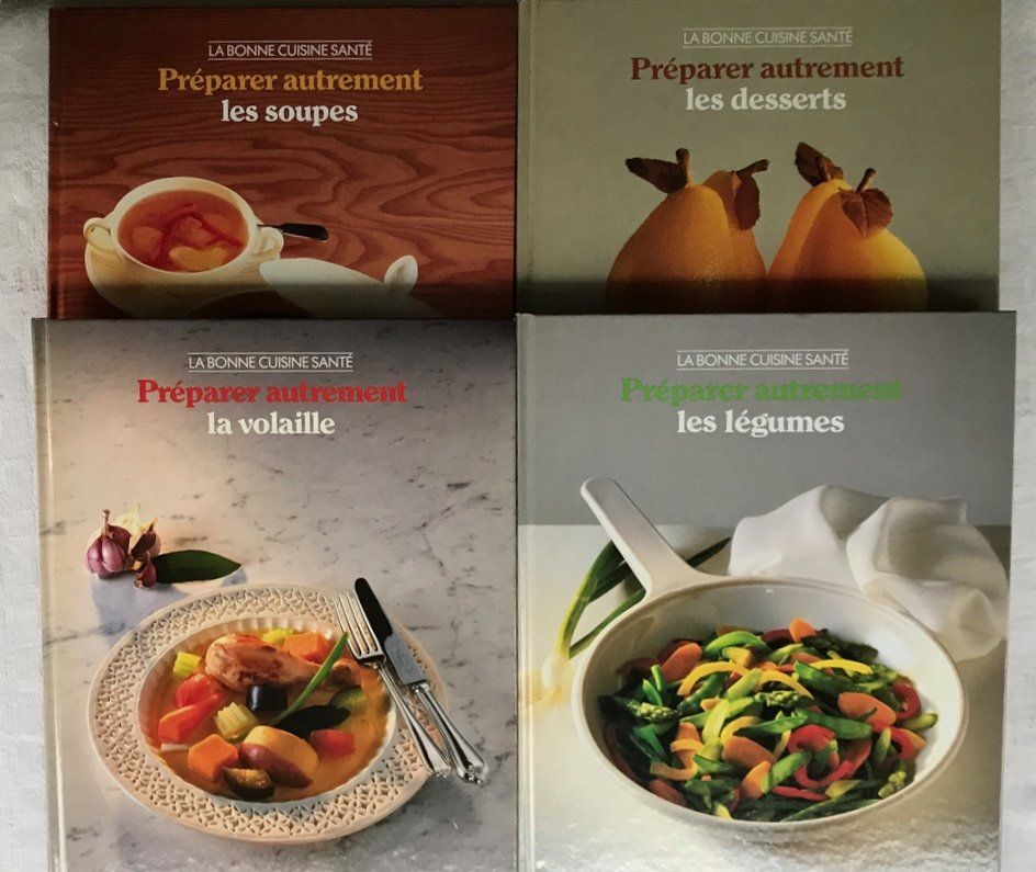 4 Livres de recettes, Soupes, Volailles, Légumes et Desserts, La bonne cuisine santé