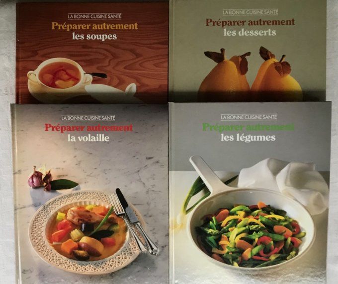 4 Livres de recettes, Soupes, Vollailles, Légumes et Desserts, La bonne cuisine santé