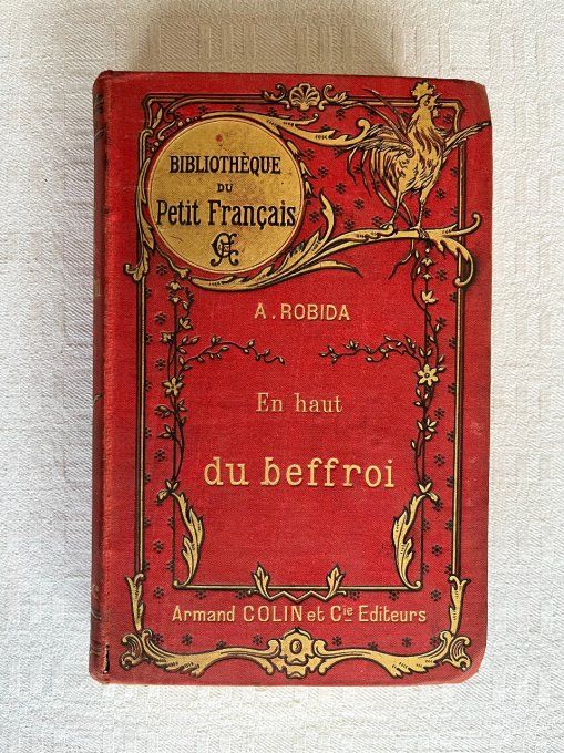Livre ancien, En haut du beffroi, A. Robida, Bibliothèque du petit français, 1895