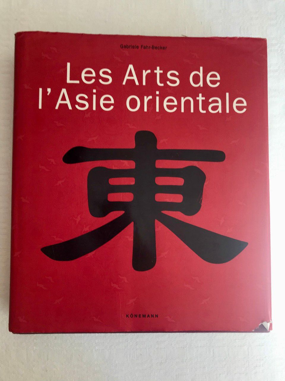 Magnifique livre ! Les arts de l'Asie orientale, Gabriele Fahr-Becker, Könemann