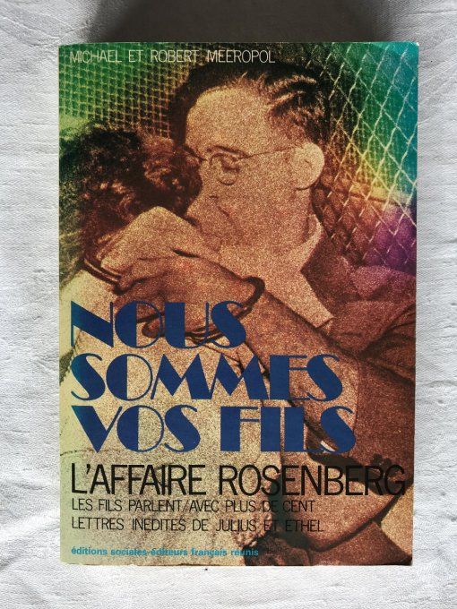 Livre Nous sommes vos fils, l'affaire Rosenberg, Michael et Robert Meeropol, signé par l'auteur