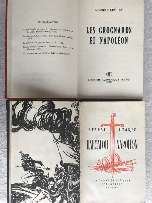 2 Livres sur Napoléon, Les Grognards et Napoléon de Maurice Choury et Napoléon, E. Tarlé