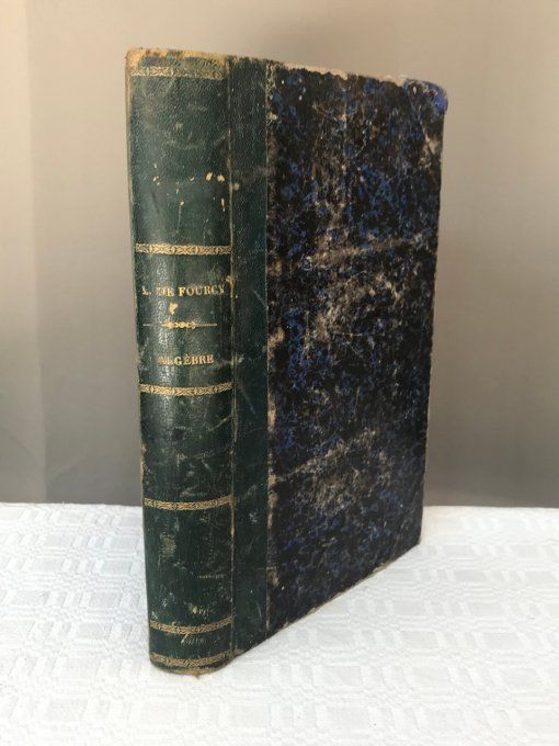 Ancien livre, Leçon d'Algèbre, de Lefebure de Fourcy, cinquieme édition, 1845