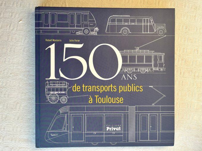 Livre à découvrir !  150 ans de transports publics à Toulouse