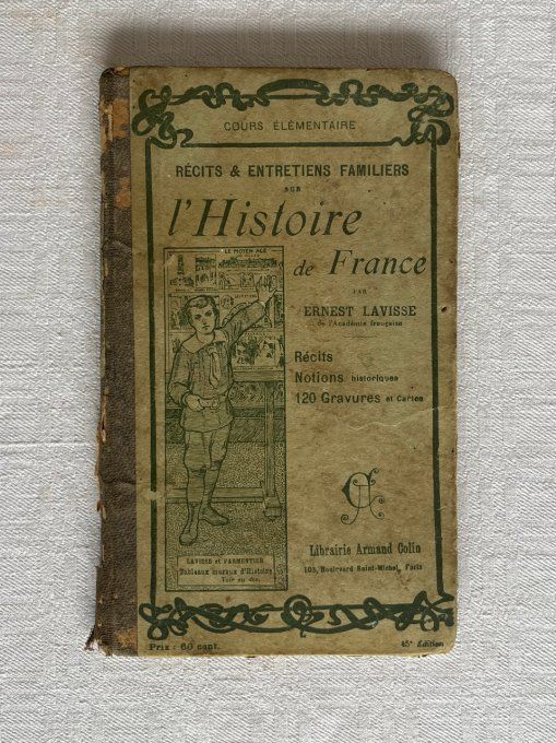 Livre scolaire ancien, L'histoire de France, Récits & entretiens familiers, par Ernest Lavisse, 1917