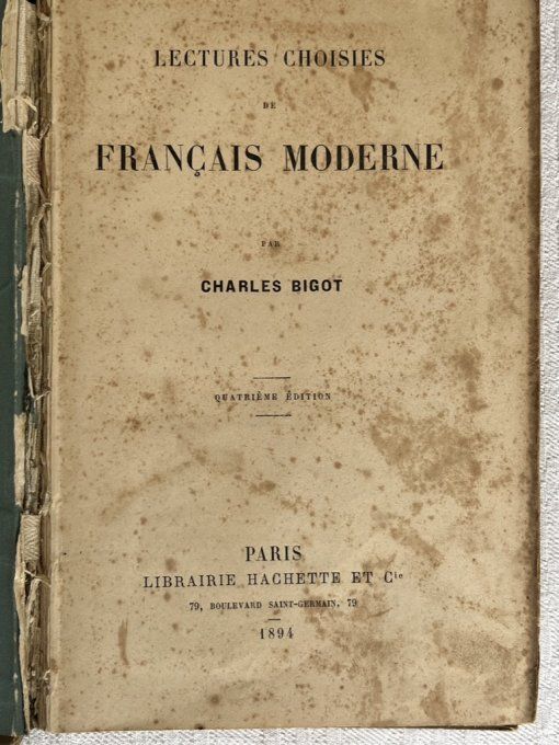 Rare ! Livre scolaire ancien, Lectures choisies de Français moderne, Charles Bigot, Hachette 1894
