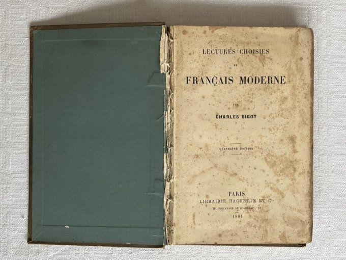 Rare ! Livre scolaire ancien, Lectures choisies de Français moderne, Charles Bigot, Hachette 1894