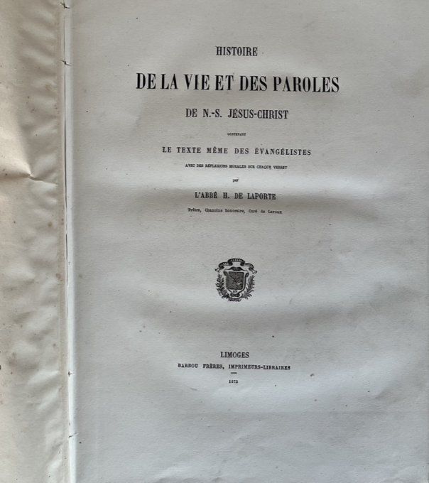 RARE, Très vieux livre, Histoire de la vie et des paroles de N.-S. Jésus Christ, 1873