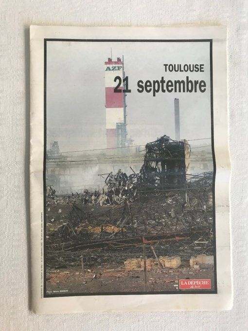 Supplément de la Dépêche du Midi sur le 21 septembre 2001, Explosion de l'AZF à Toulouse