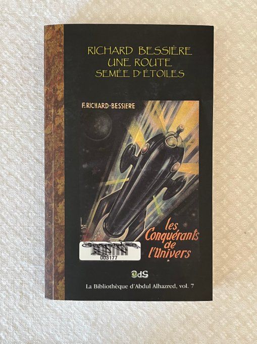 Une route semée d'histoire, Les conquérants de l'univers, F. Richard - Bessiere